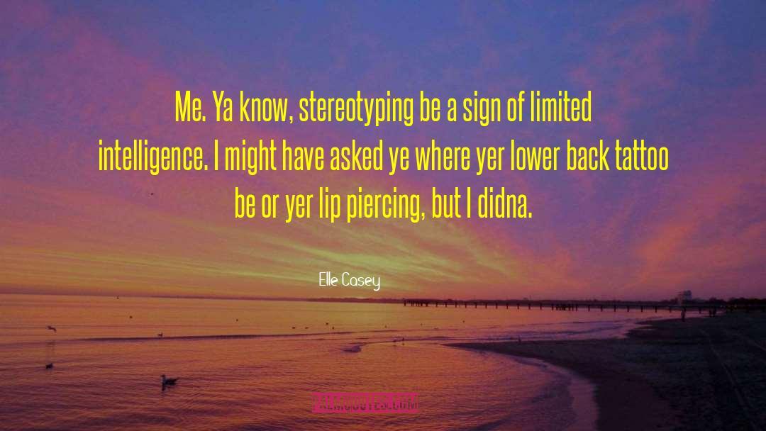 Piercing quotes by Elle Casey