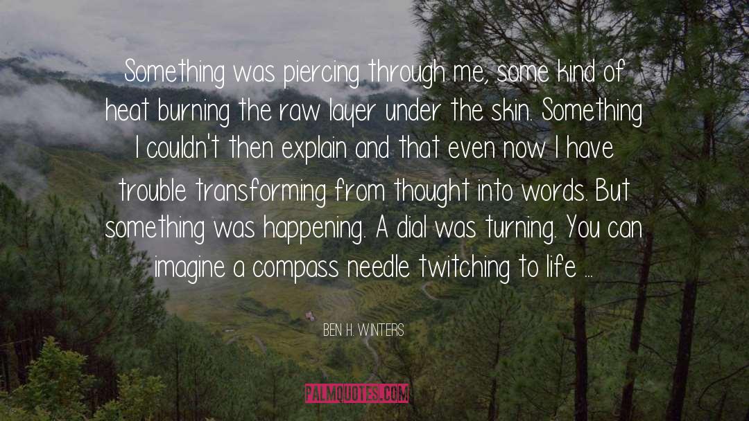 Piercing quotes by Ben H. Winters