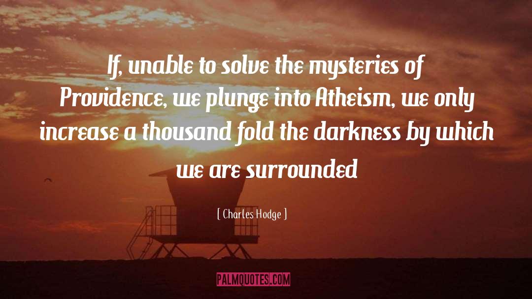 Piercing The Darkness quotes by Charles Hodge