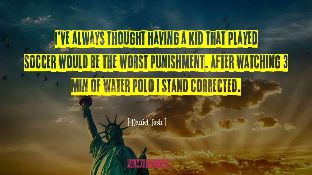 Pieres Polo quotes by Daniel Tosh