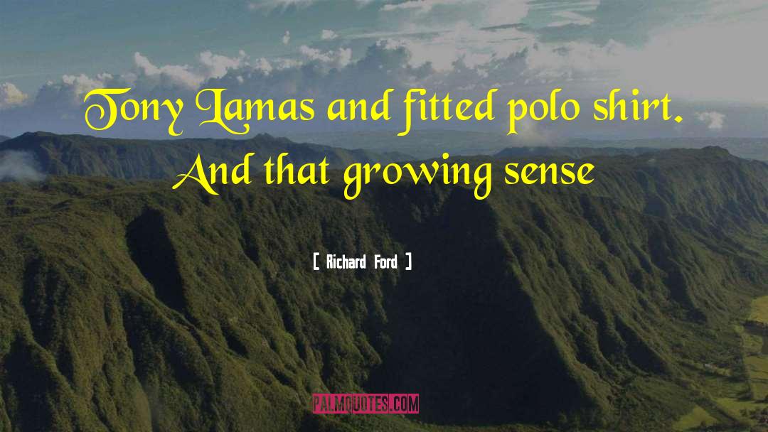 Pieres Polo quotes by Richard Ford