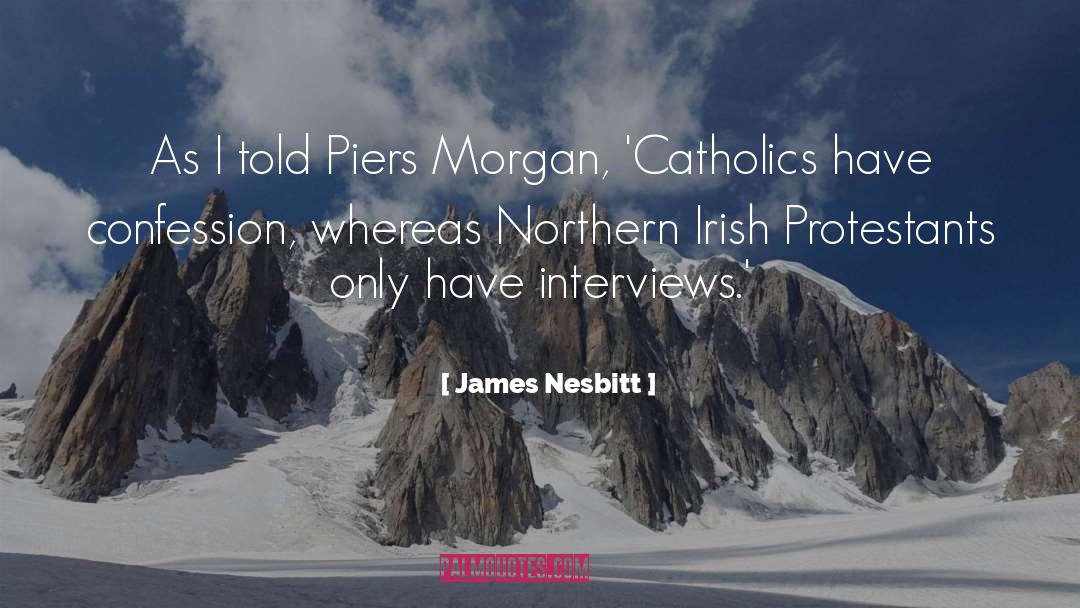 Piers quotes by James Nesbitt