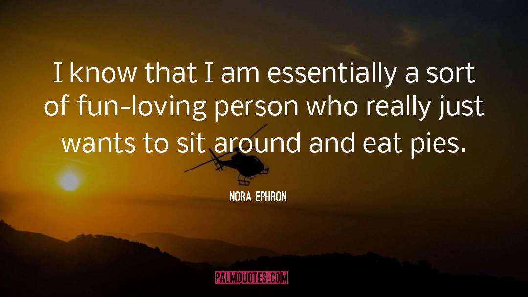 Pies quotes by Nora Ephron