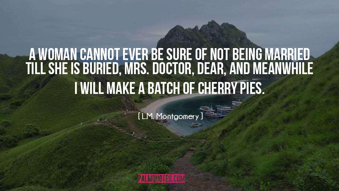 Pies quotes by L.M. Montgomery