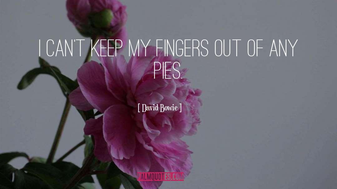 Pies quotes by David Bowie