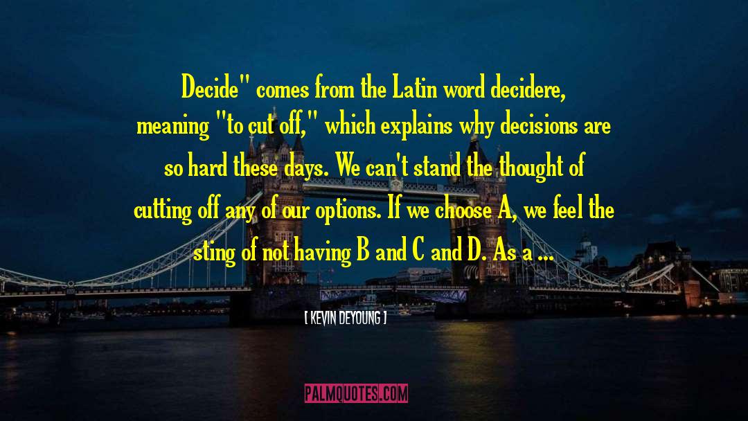 Pietate Latin quotes by Kevin DeYoung