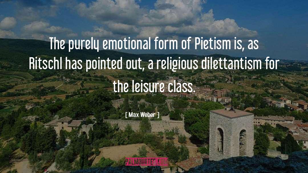 Pietism quotes by Max Weber