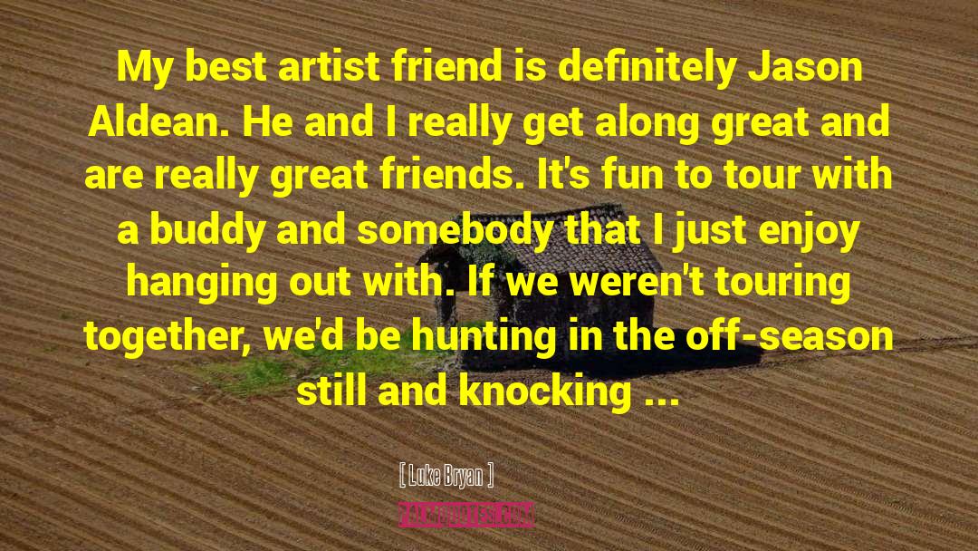Pig Hunting quotes by Luke Bryan
