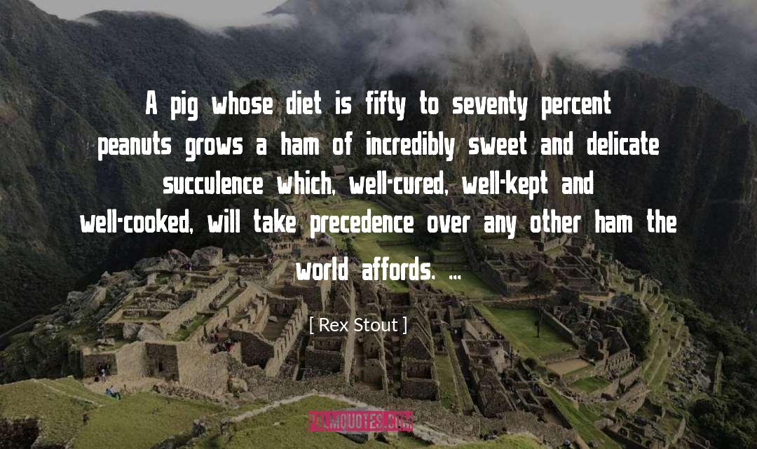 Pig quotes by Rex Stout