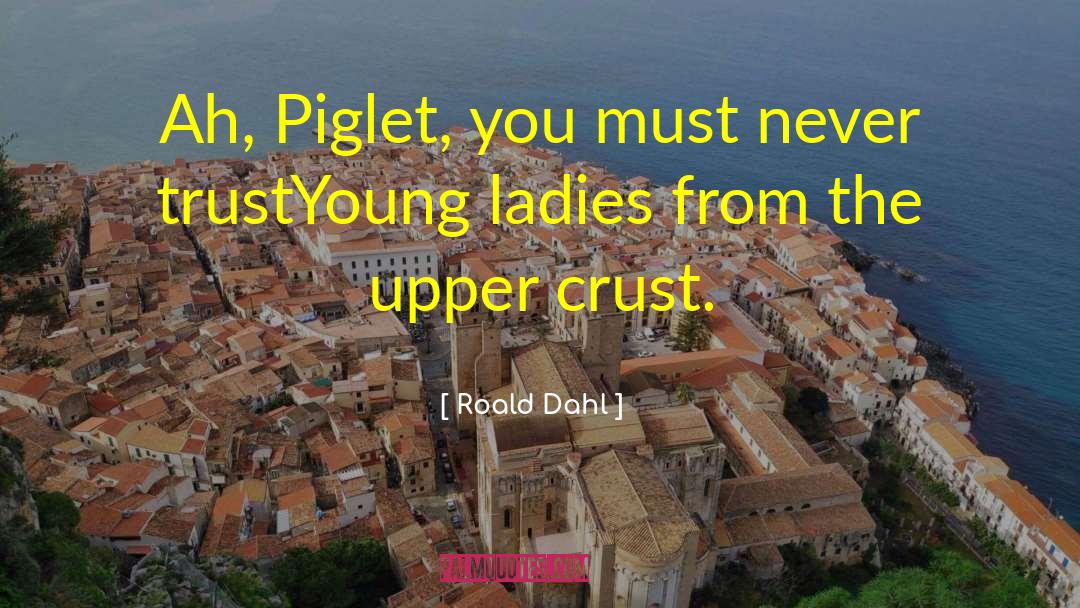 Piglet quotes by Roald Dahl