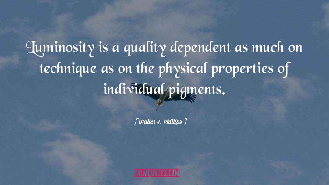 Pigments quotes by Walter J. Phillips