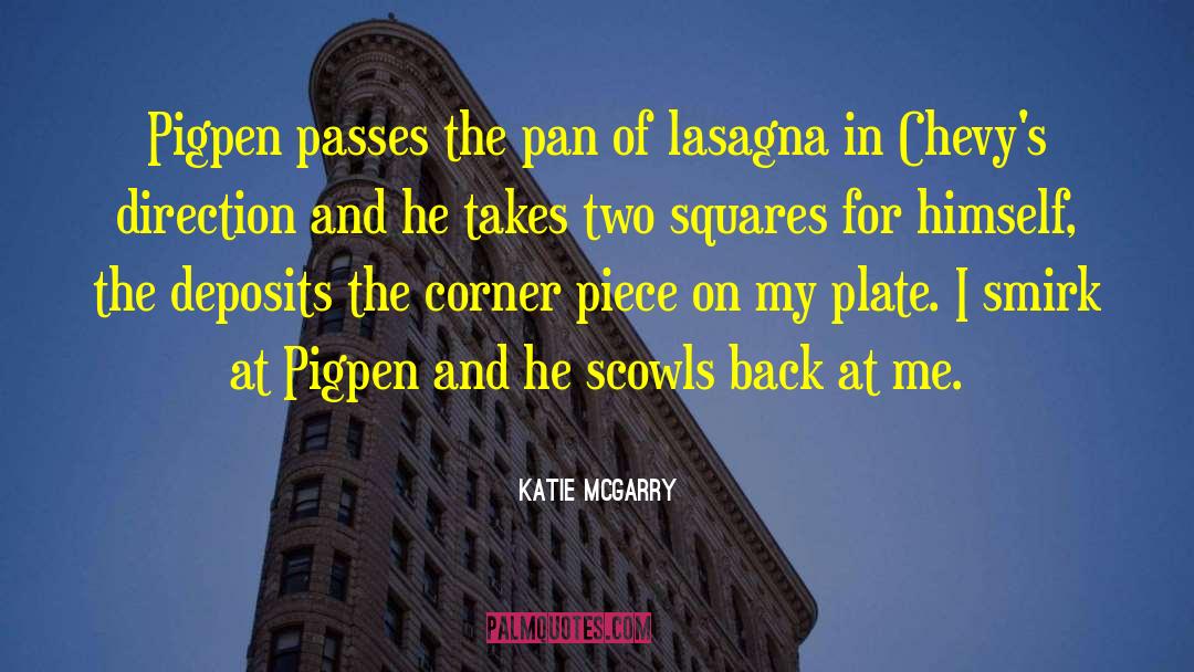 Pigpen quotes by Katie McGarry