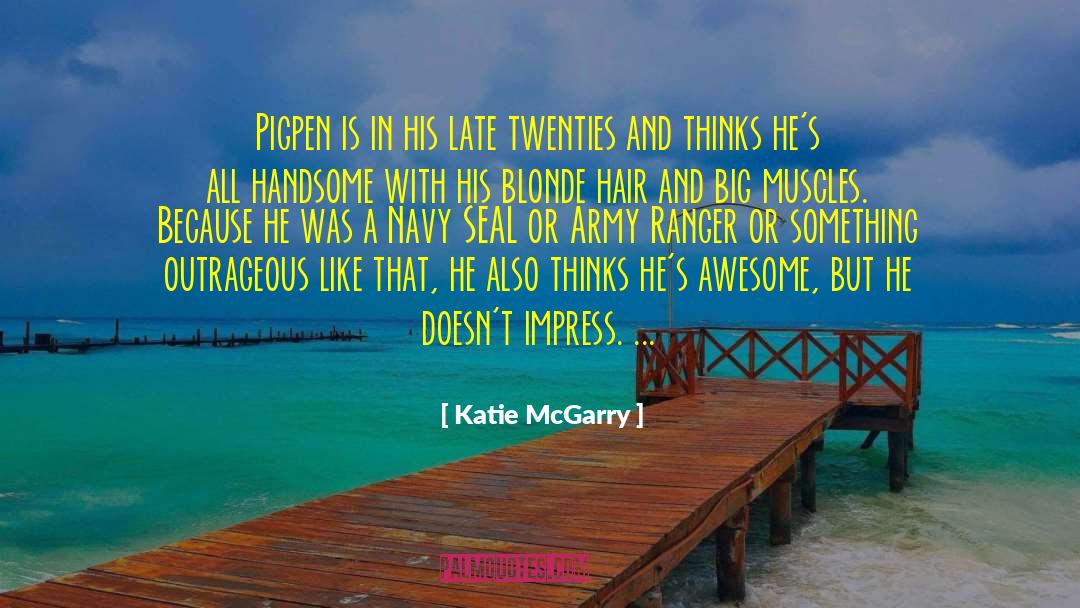 Pigpen quotes by Katie McGarry