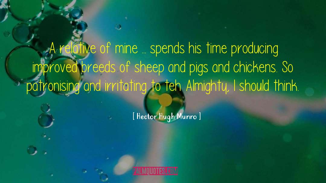 Pigs Get Slaughtered Quote quotes by Hector Hugh Munro