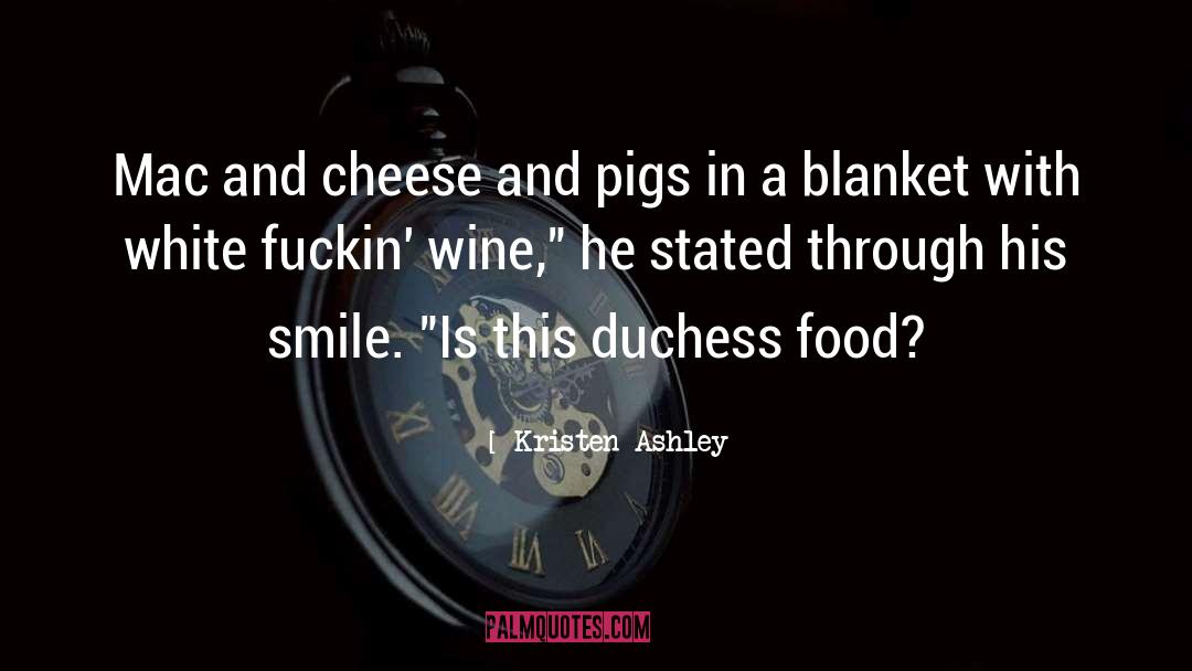 Pigs In A Blanket quotes by Kristen Ashley