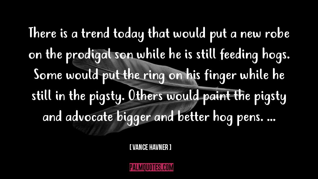 Pigsty quotes by Vance Havner