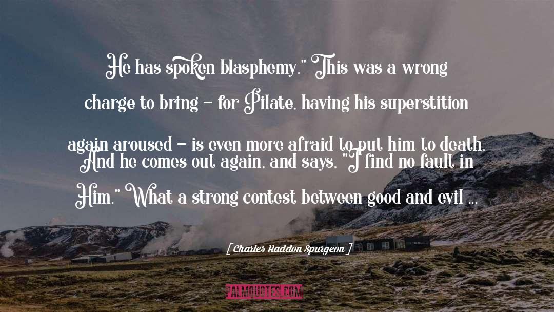 Pilate quotes by Charles Haddon Spurgeon