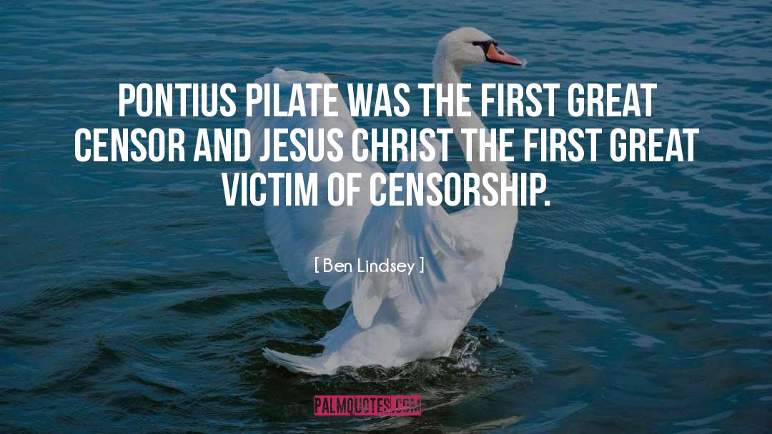 Pilate quotes by Ben Lindsey