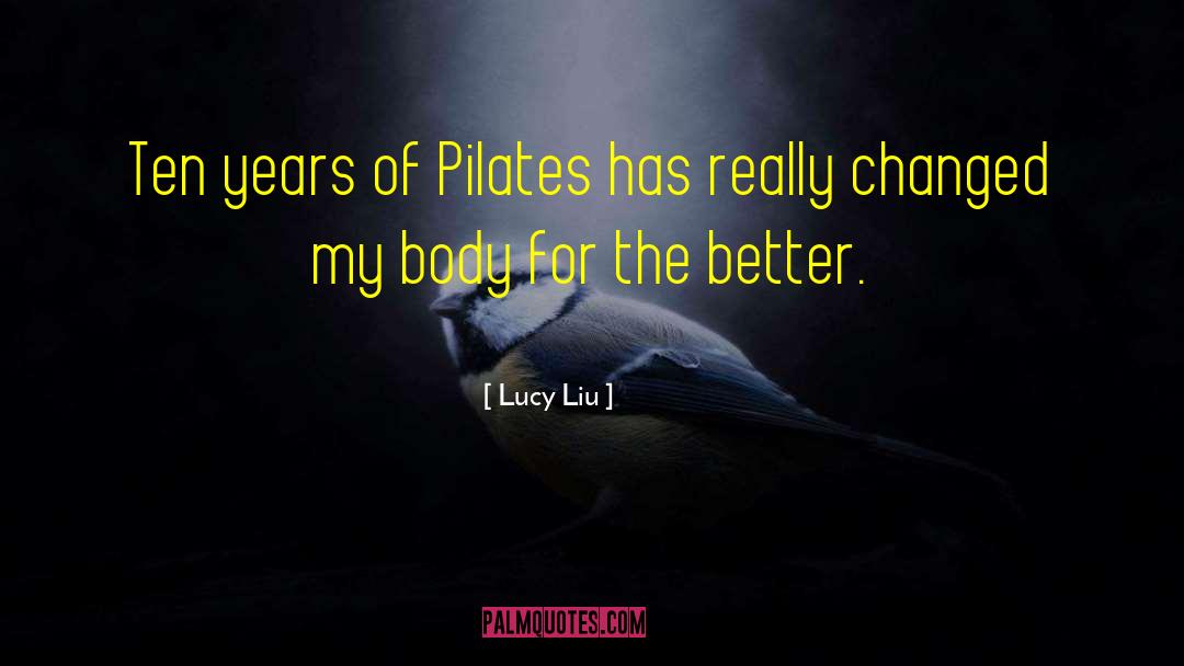 Pilates Cadillac quotes by Lucy Liu