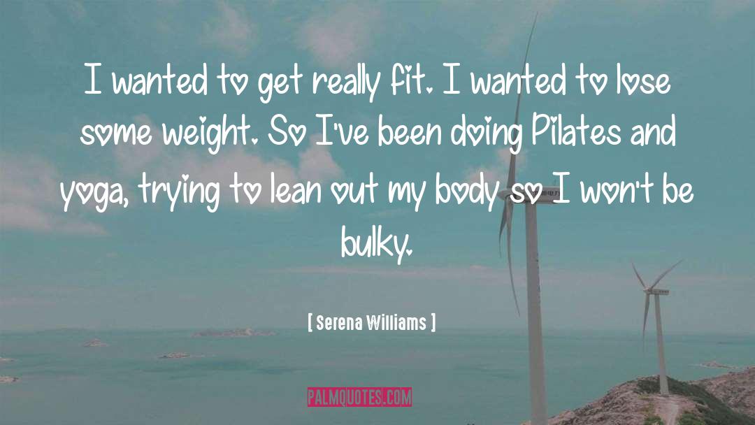 Pilates Cadillac quotes by Serena Williams