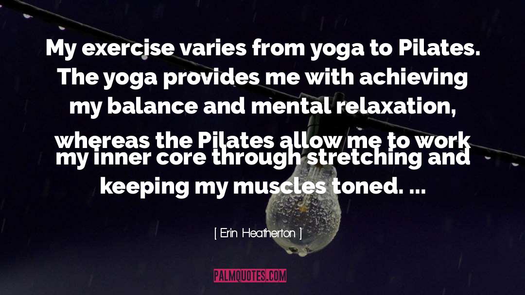 Pilates quotes by Erin Heatherton