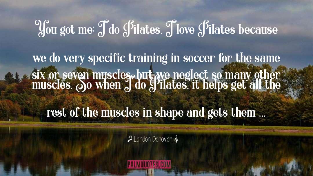 Pilates quotes by Landon Donovan