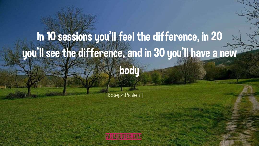 Pilates quotes by Joseph Pilates