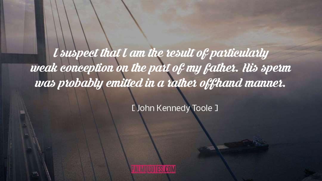 Pileup On Kennedy quotes by John Kennedy Toole