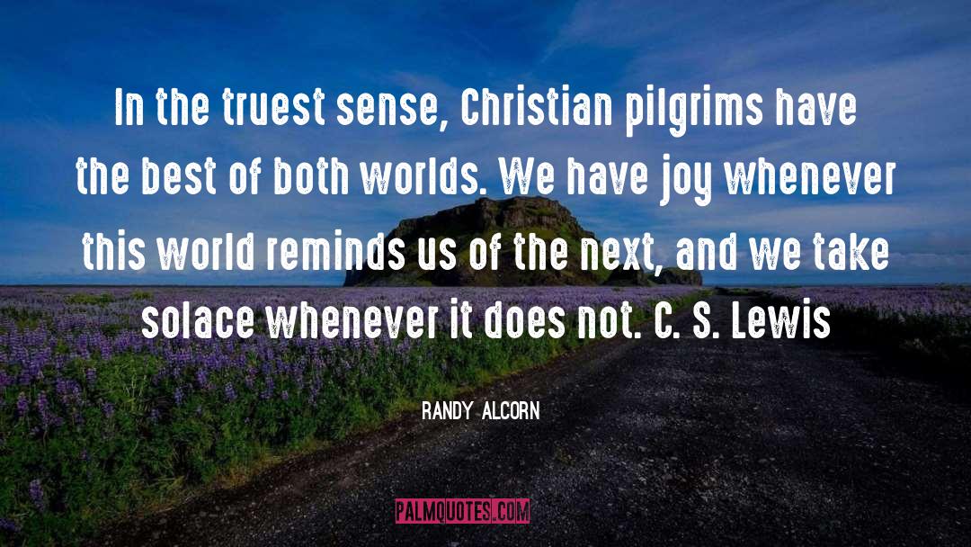 Pilgrim quotes by Randy Alcorn