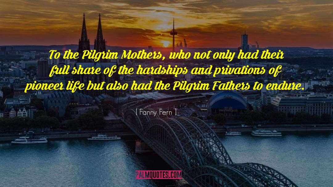 Pilgrim quotes by Fanny Fern