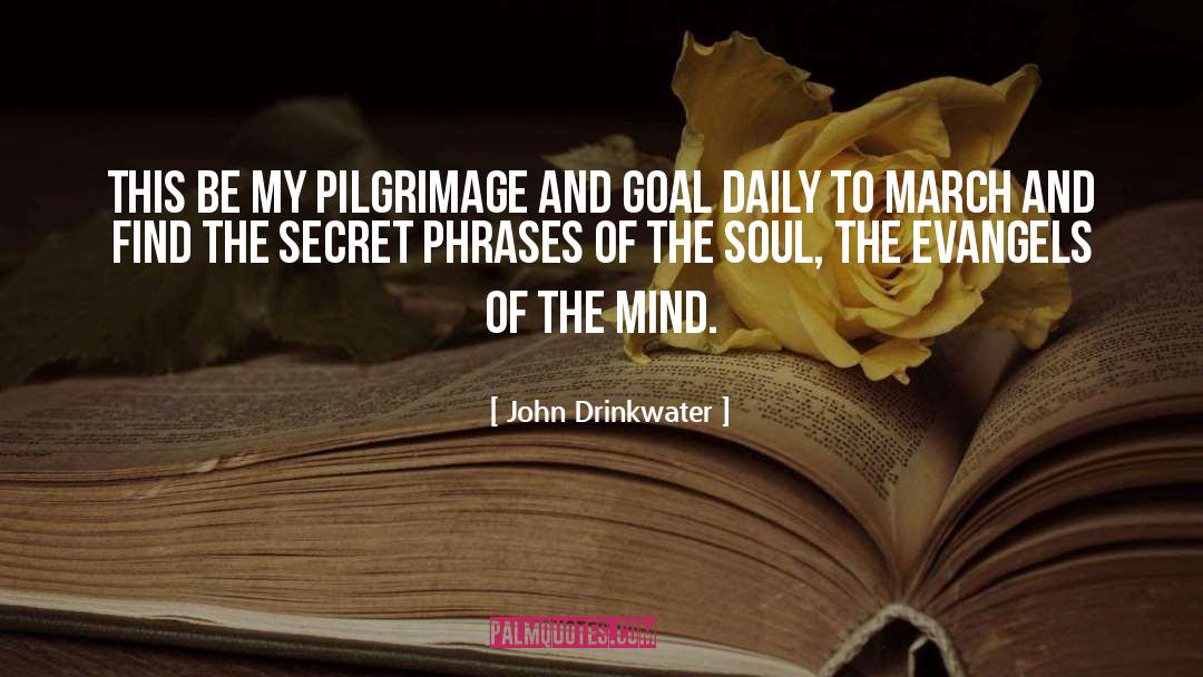 Pilgrimage quotes by John Drinkwater