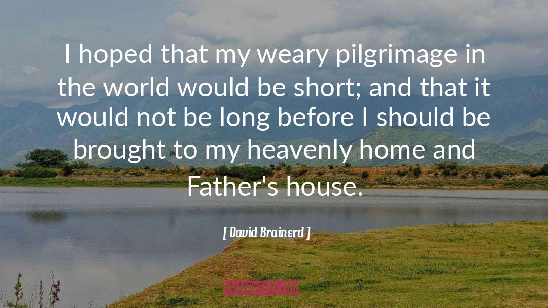 Pilgrimage quotes by David Brainerd