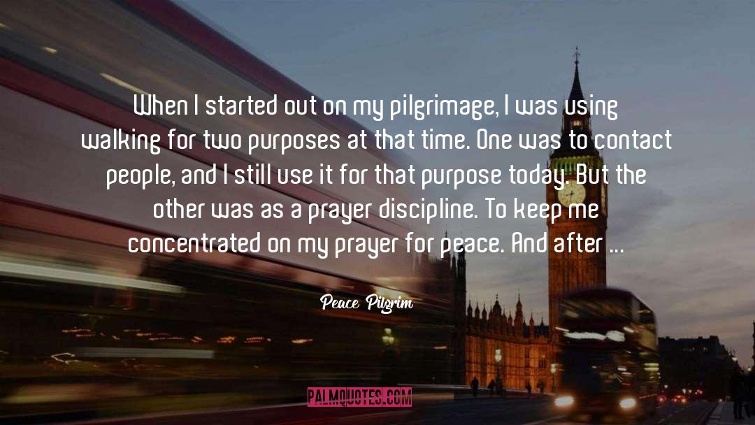Pilgrimage quotes by Peace Pilgrim