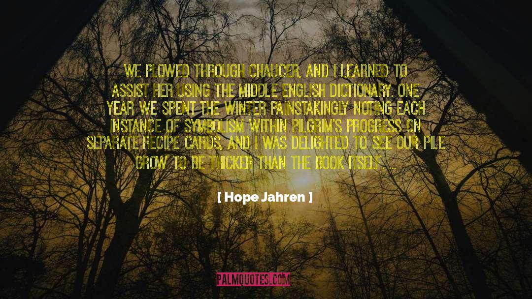 Pilgrims Progress quotes by Hope Jahren