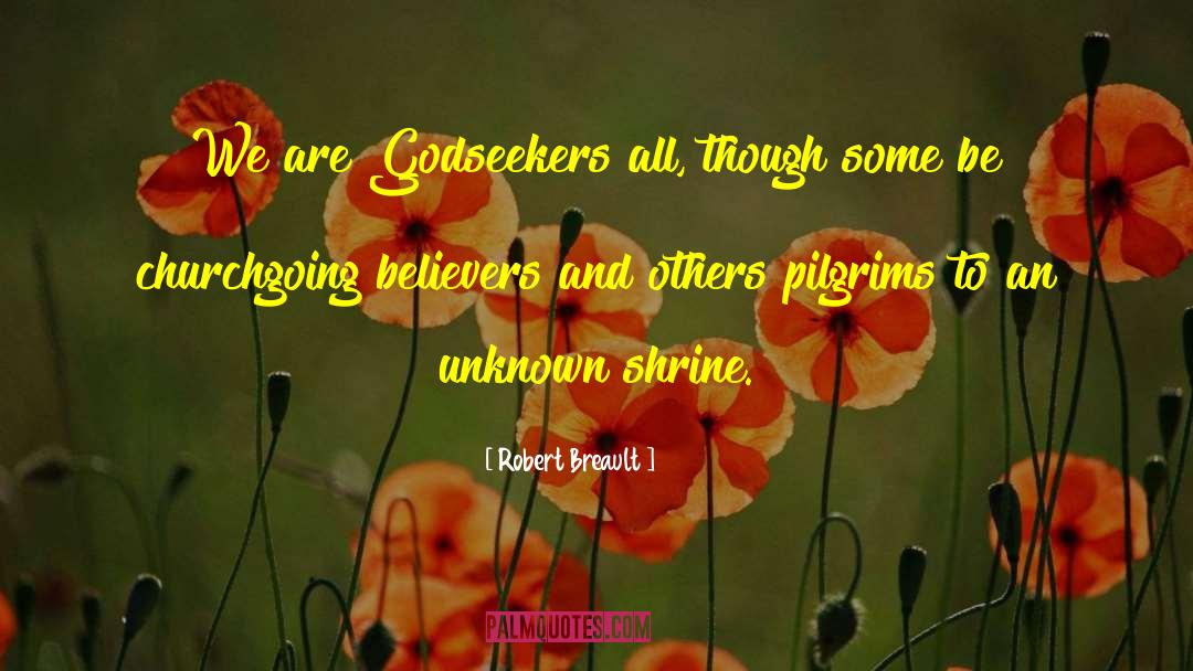 Pilgrims quotes by Robert Breault
