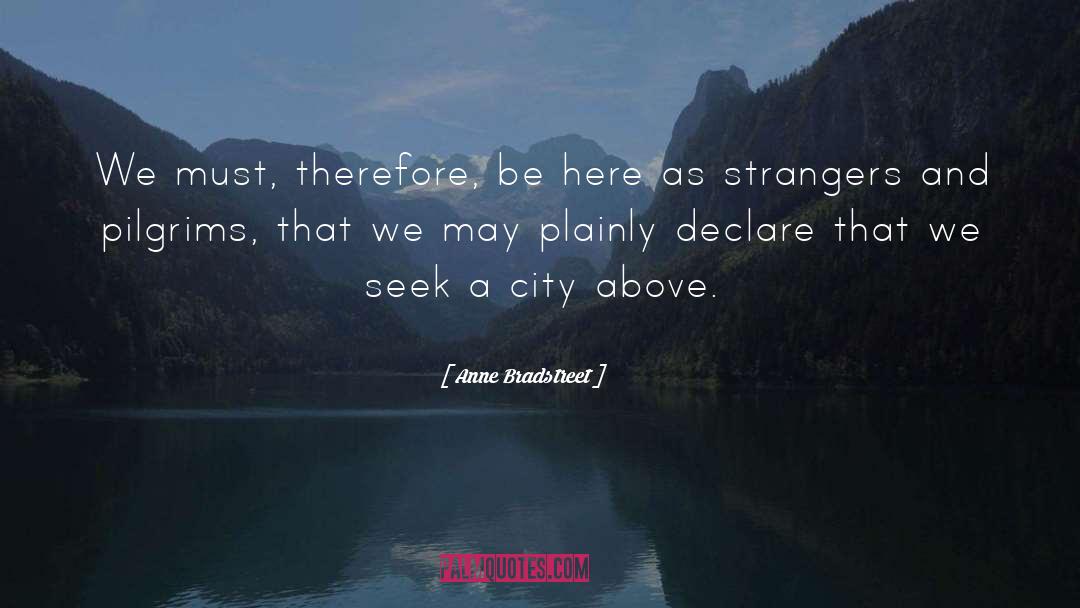 Pilgrims quotes by Anne Bradstreet
