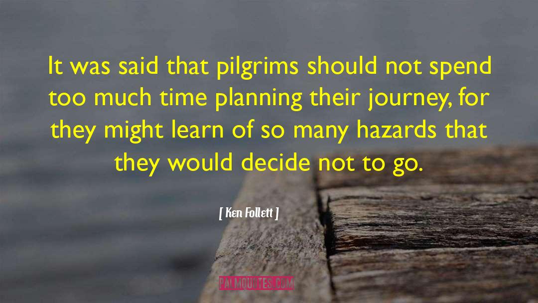 Pilgrims quotes by Ken Follett