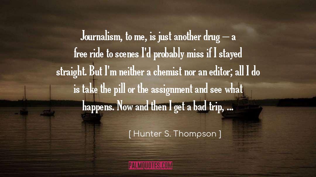 Pill quotes by Hunter S. Thompson
