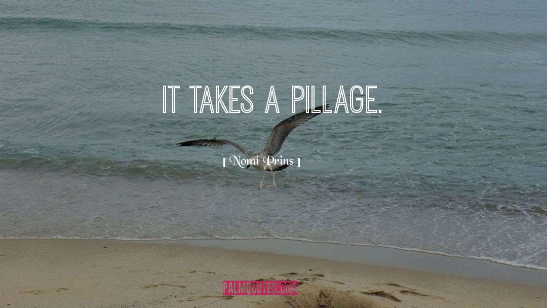 Pillage quotes by Nomi Prins