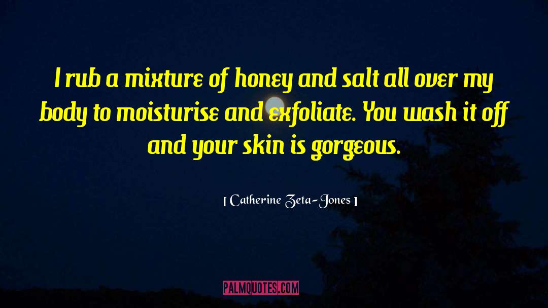 Pillar Of Salt quotes by Catherine Zeta-Jones