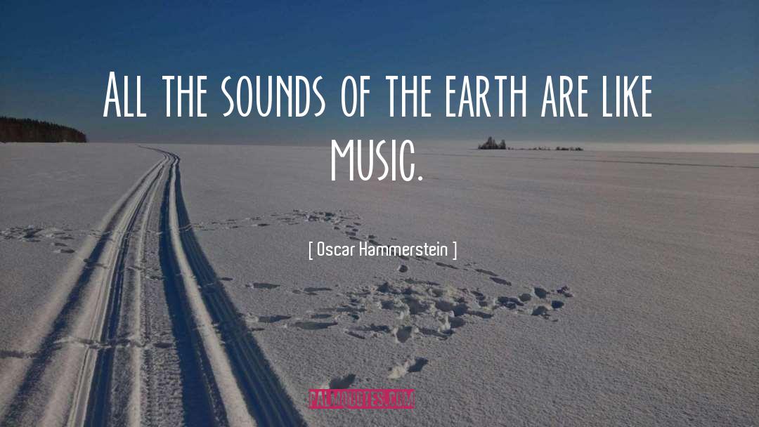 Pillars Of The Earth quotes by Oscar Hammerstein