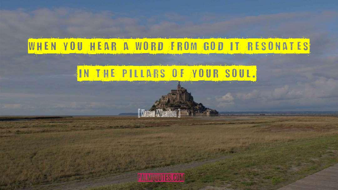 Pillars quotes by Karen Wheaton