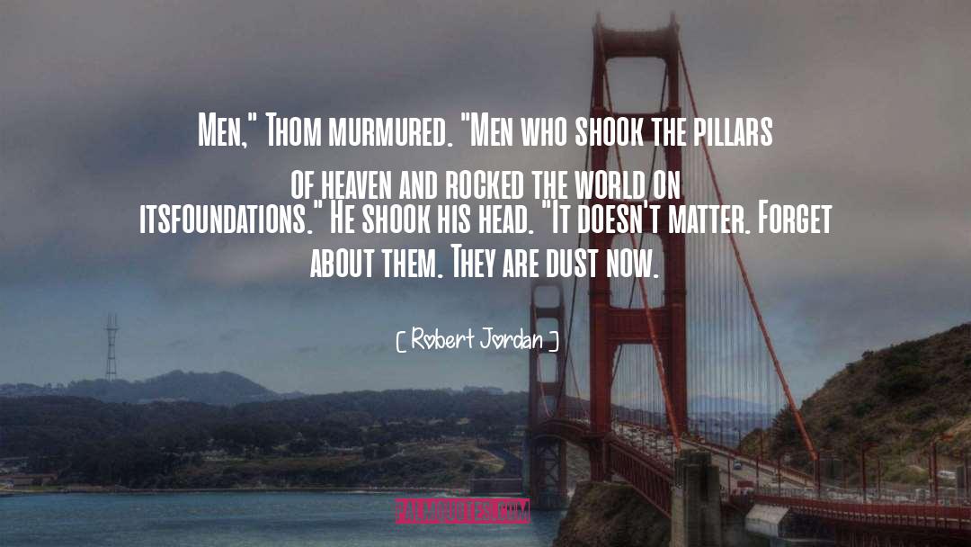 Pillars quotes by Robert Jordan