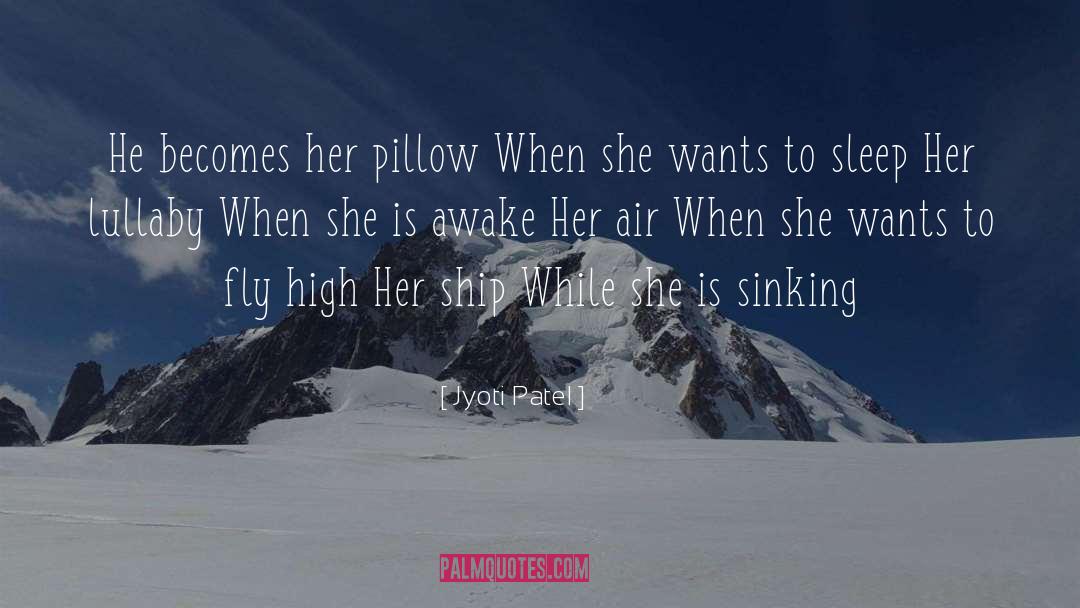 Pillow quotes by Jyoti Patel