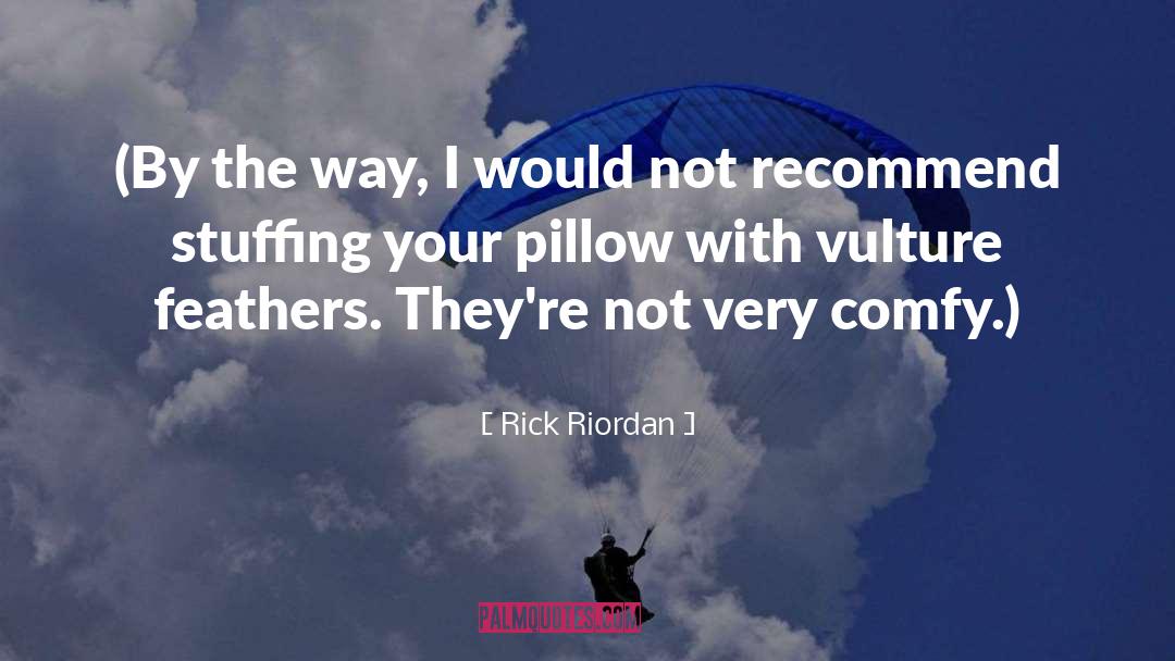 Pillow quotes by Rick Riordan