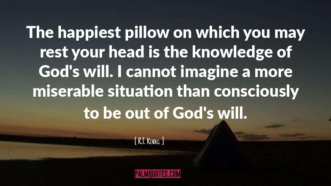 Pillow quotes by R.T. Kendall