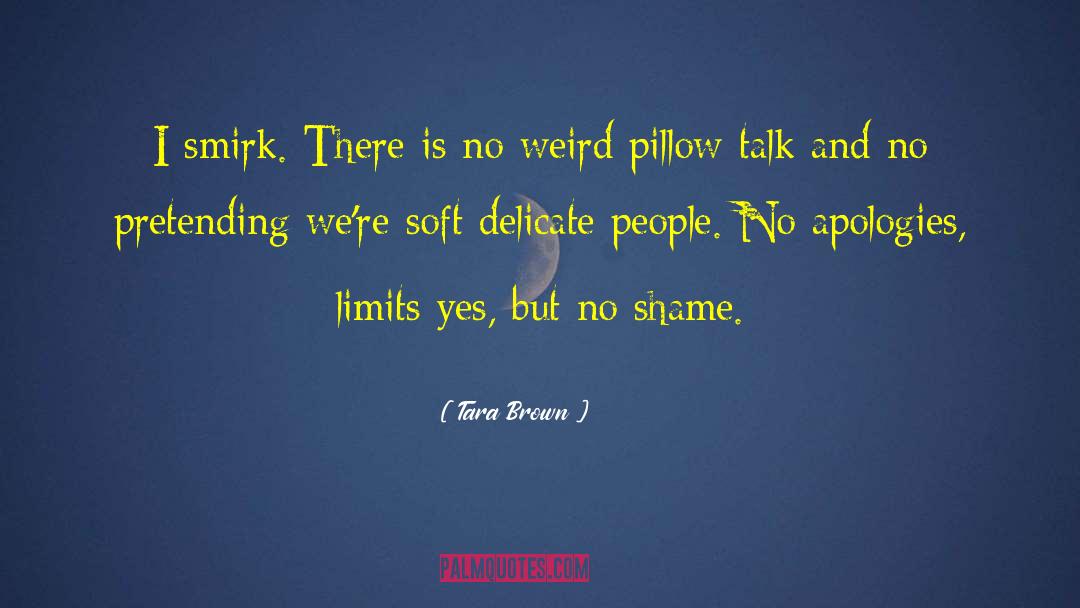 Pillow Talk quotes by Tara Brown