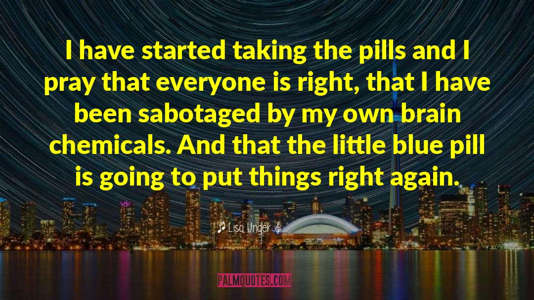 Pills quotes by Lisa Unger