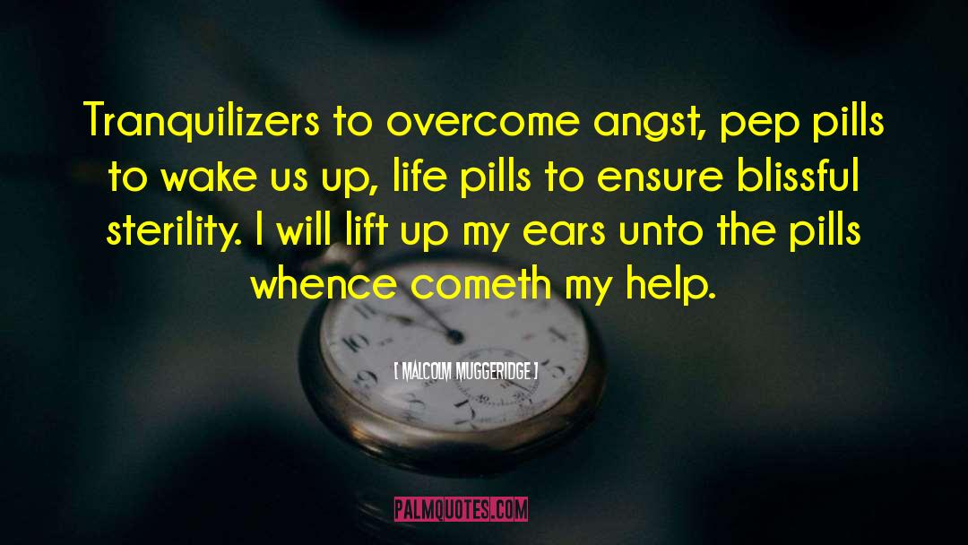 Pills quotes by Malcolm Muggeridge