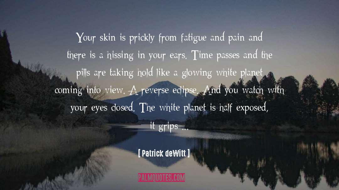 Pills quotes by Patrick DeWitt